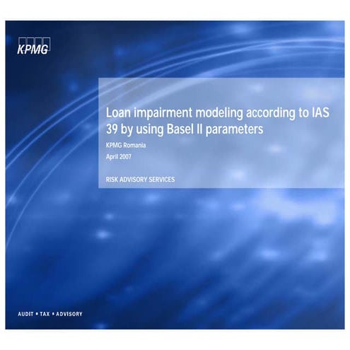 Loan impairment modeling according to IAS 39 by using Basel II parameters
