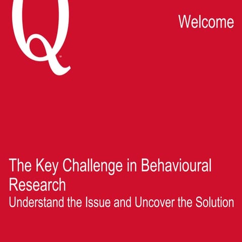 The Key Challenge in Behavioural Research