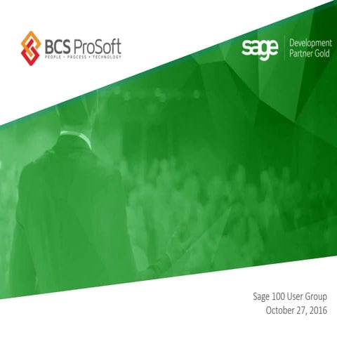 Sage 100 User Group | October 2016