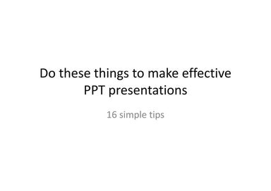 16 Simple Tips to Make Effective PowerPoint presentations