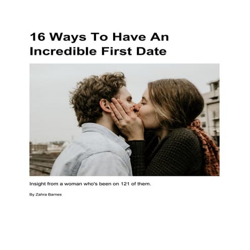 16 ways to have an incredible first date | PDF