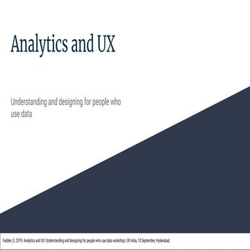 Analytics and UX: Understanding and designing for people who use data