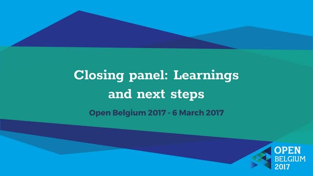 Closing panel: learnings and next steps Open Belgium 2017