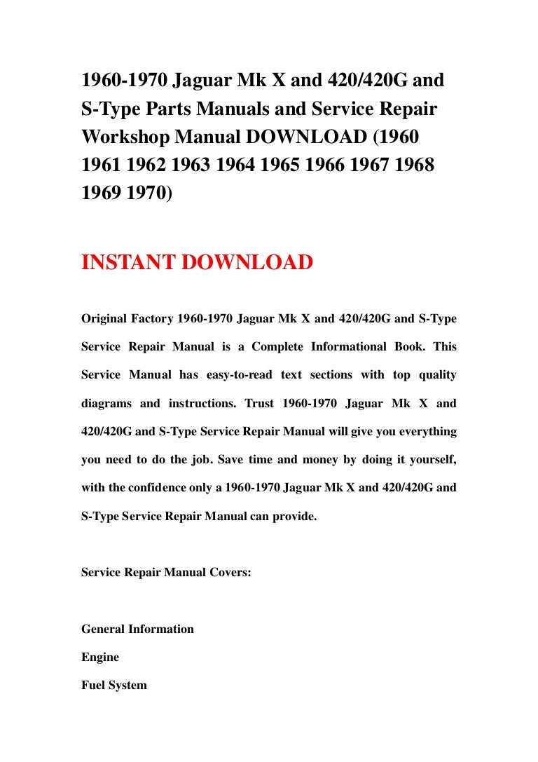 1960-1970 Jaguar Mk X and 420/420G and S-Type Parts Manuals and Service  Repair Workshop Manual DOWNLOAD (1960 1961 1962 1963 1964 1965 1966 1967  1968 1969 ...