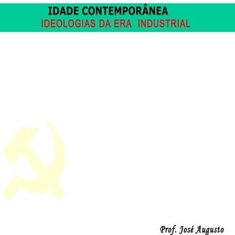17. ideologias na era industrial