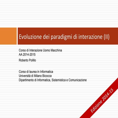 17. Evoluzione dei paradigmi di interazione uomo macchina (I)
