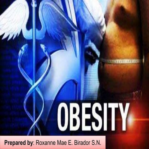 OBESITY