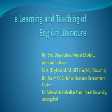 E learning and Teaching of English LiteratureE