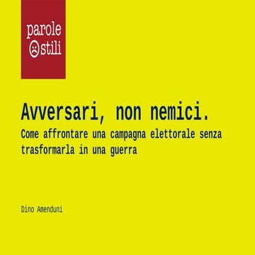 Avversari, non nemici: come affrontare una campagna elettorale senza trasform...
