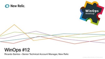 New Relic - Digital Intelligence - Meetup #12