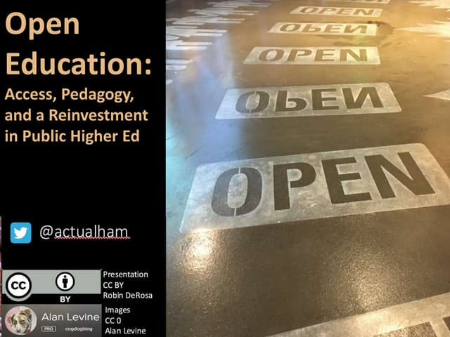 Open Education: Access, Pedagogy, and a Reinvestment in Public Higher Ed