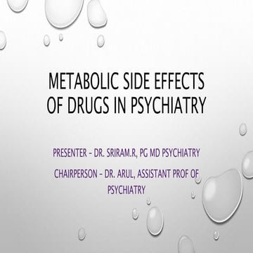 Metabolic side effects of drugs in Psychiatry