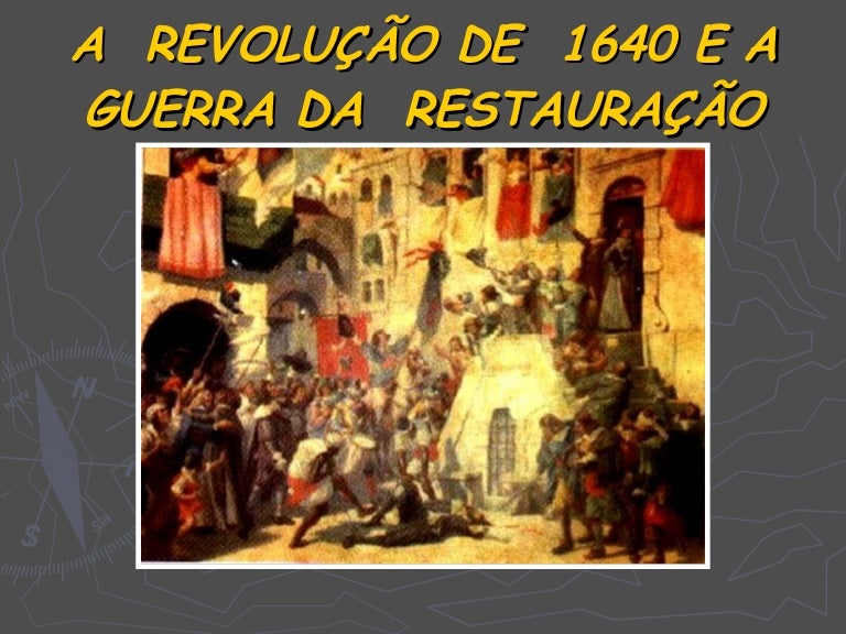 A Revolução de 1640 e a