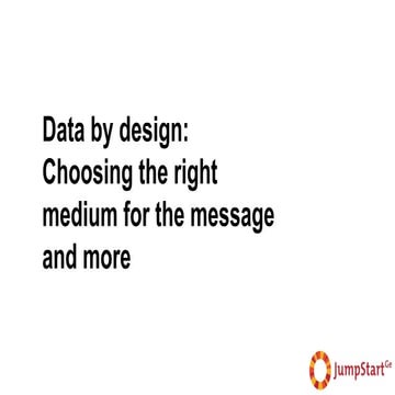 Eric Barrett - Data by design: Choosing the right medium for the message and ...