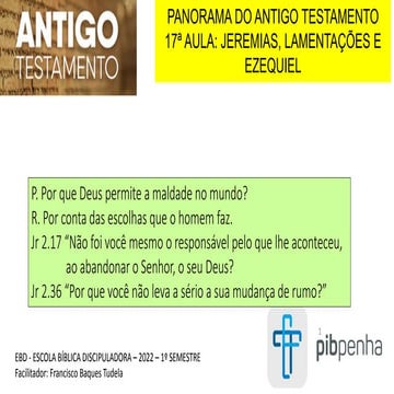 17 - panorama do AT - Ezequiel, Jeremias e lamentacoes.pptx