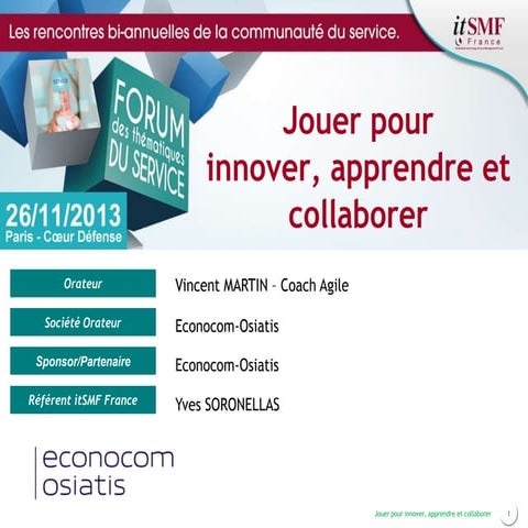 Comment utiliser en entreprise les jeux agiles pour innover, apprendre et col...