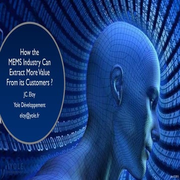 How the MEMS Industry Can Extract More Value From its Customers? by JC. Eloy ...