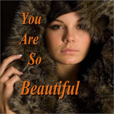 You Are So Beautiful