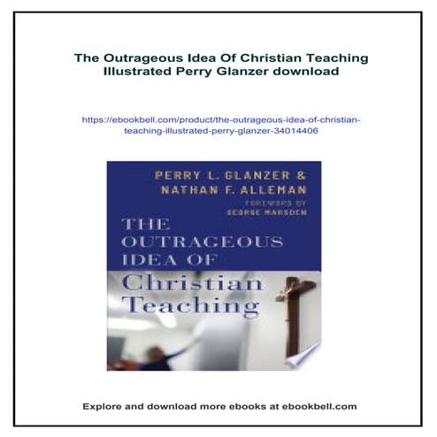 The Outrageous Idea Of Christian Teaching Illustrated Perry Glanzer