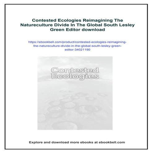 Contested Ecologies Reimagining The Natureculture Divide In The Global ...