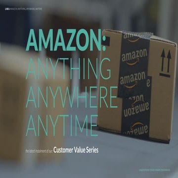 Amazon: Anything, Anywhere, Anytime // Customer Value Series