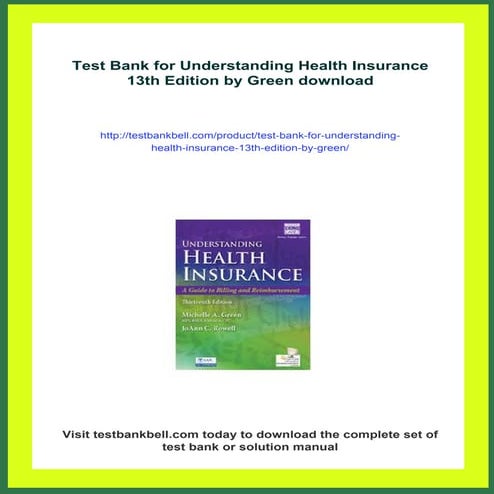 Test Bank for Understanding Health Insurance 13th Edition by Green