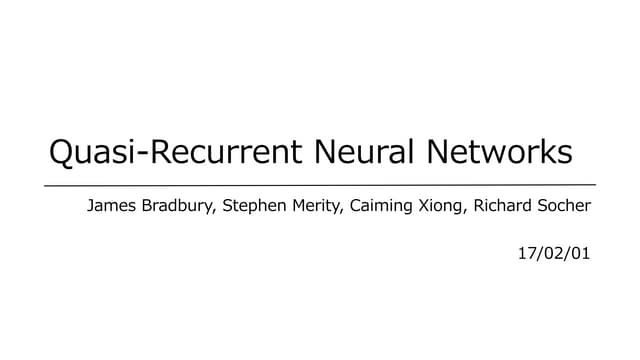 [DL輪読会]QUASI-RECURRENT NEURAL NETWORKS