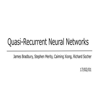 [DL輪読会]QUASI-RECURRENT NEURAL NETWORKS