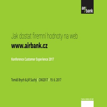 Jiří Suchý: CX hodnoty a mapování cest v digi (CX konference 2017)
