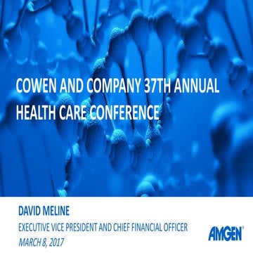 Amgen Cowen and Company 37th Annual Health Care Conference Presentation