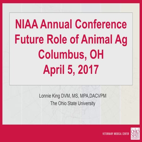 Dr. Lonnie King - Future of Animal Agriculture