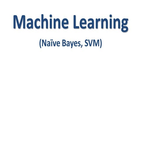 Machine learning naive bayes and svm.pdf