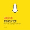 Snapchat Intro to Outro - 기술경영 및 혁신전략 관점에서