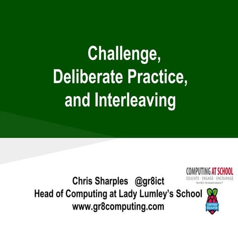 170706 challenge, deliberate practice, and interleaving ild