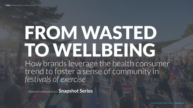 From Wasted to Wellbeing: Fostering a Sense of Community in Festivals of Exer...