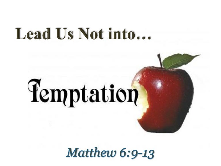 Lead Us Not Into Temptation