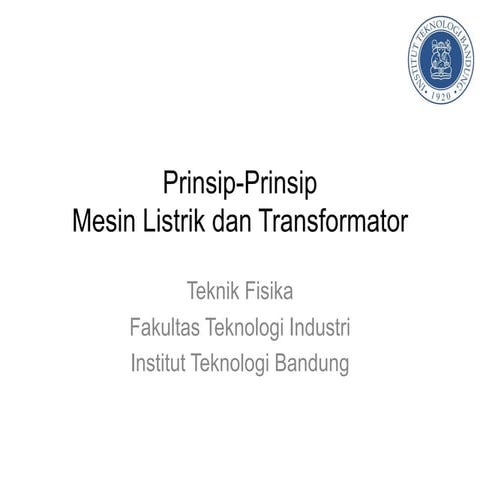 1707284054310_Lecture-2_Dasar-Mesin-Listrik-dan-Transformator.pdf