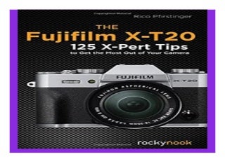 The Fujifilm X-T20 125 X-Pert Tips to Get the Most Out of Your Camera book 437