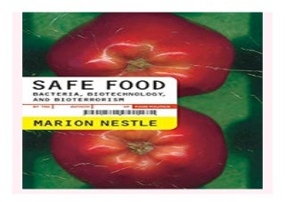 Safe Food Bacteria, Biotechnology, and Bioterrorism California Studies in Food and Culture book 257