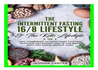 The Intermittent Fasting 16/8 Lifestyle amp The Keto Lifestyle 2 In 1 Why Combining Intermittent Fasting With The Ketogenic Diet Is The Best Way For Rapid Weight Loss book 943