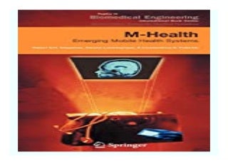 M-Health  Emerging Mobile Health Systems  Topics in Biomedical Engineering. International Book Series  book 976