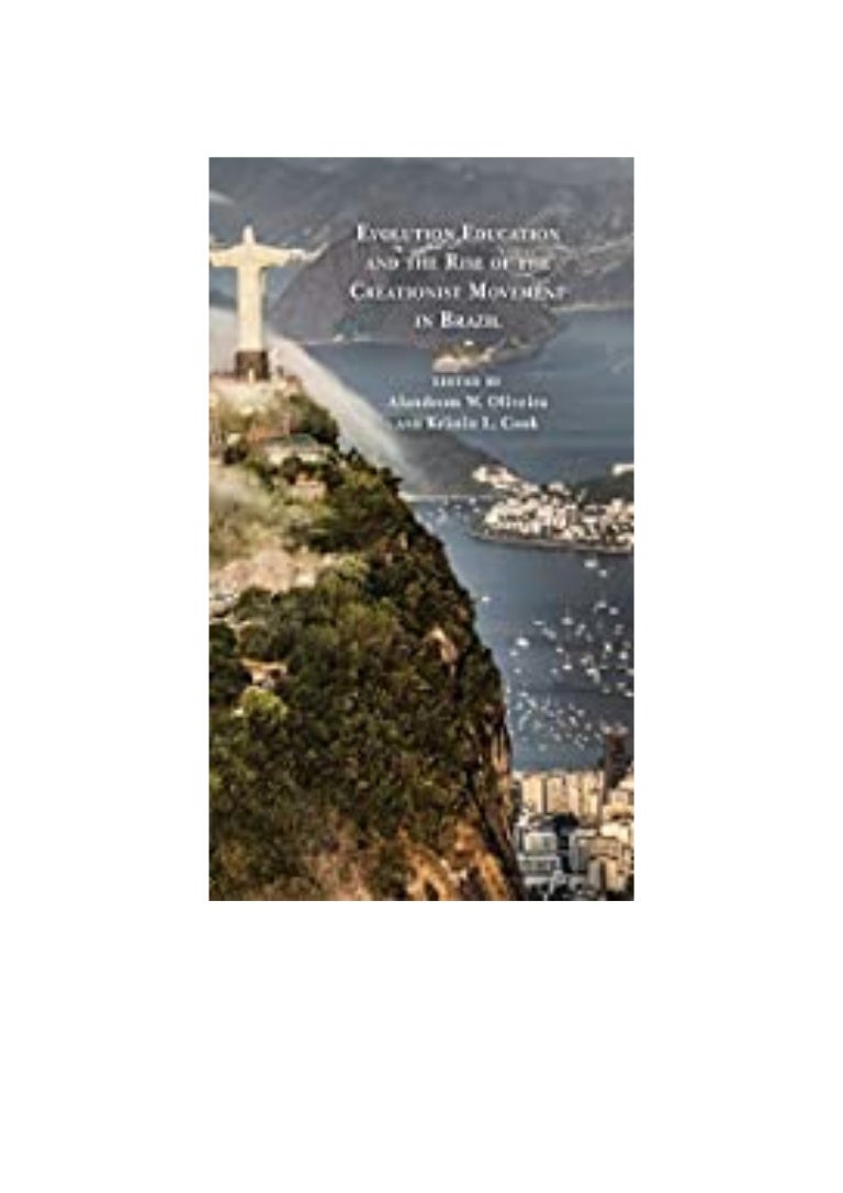 Evolution Education and the Rise of the Creationist Movement in Brazi…