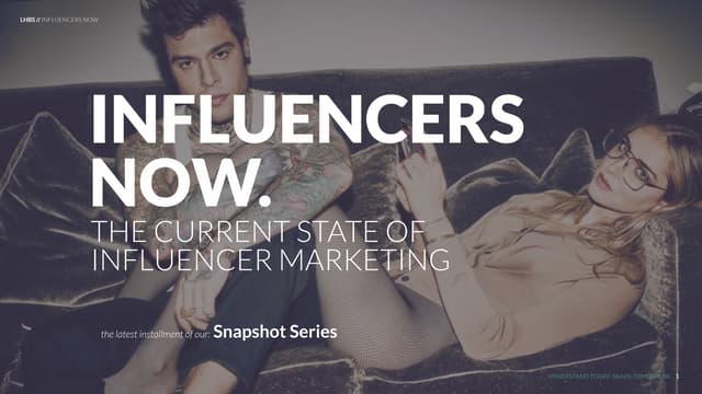 Influencers Now: The Current State Of Influencer Marketing