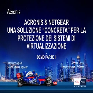 Webinar NETGEAR - Acronis e Netgear, una soluzione concreta per la virtualizz...