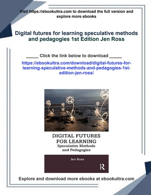 Digital futures for learning speculative methods and pedagogies 1st Edition J...
