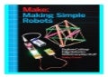 Making Simple Robots Exploring CuttingEdge Robotics with Everyday Stuff book 448