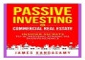 Passive Investing In Commercial Real Estate Insider secrets to achieving financial independence book 516
