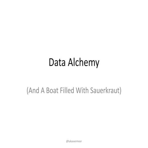Data Alchemy