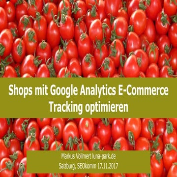 Shops mit Google Analytics E-Commerce Tracking optimieren - SEOkomm 2017