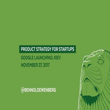 Product Strategy for Startups (english) #GoogleLaunchpad